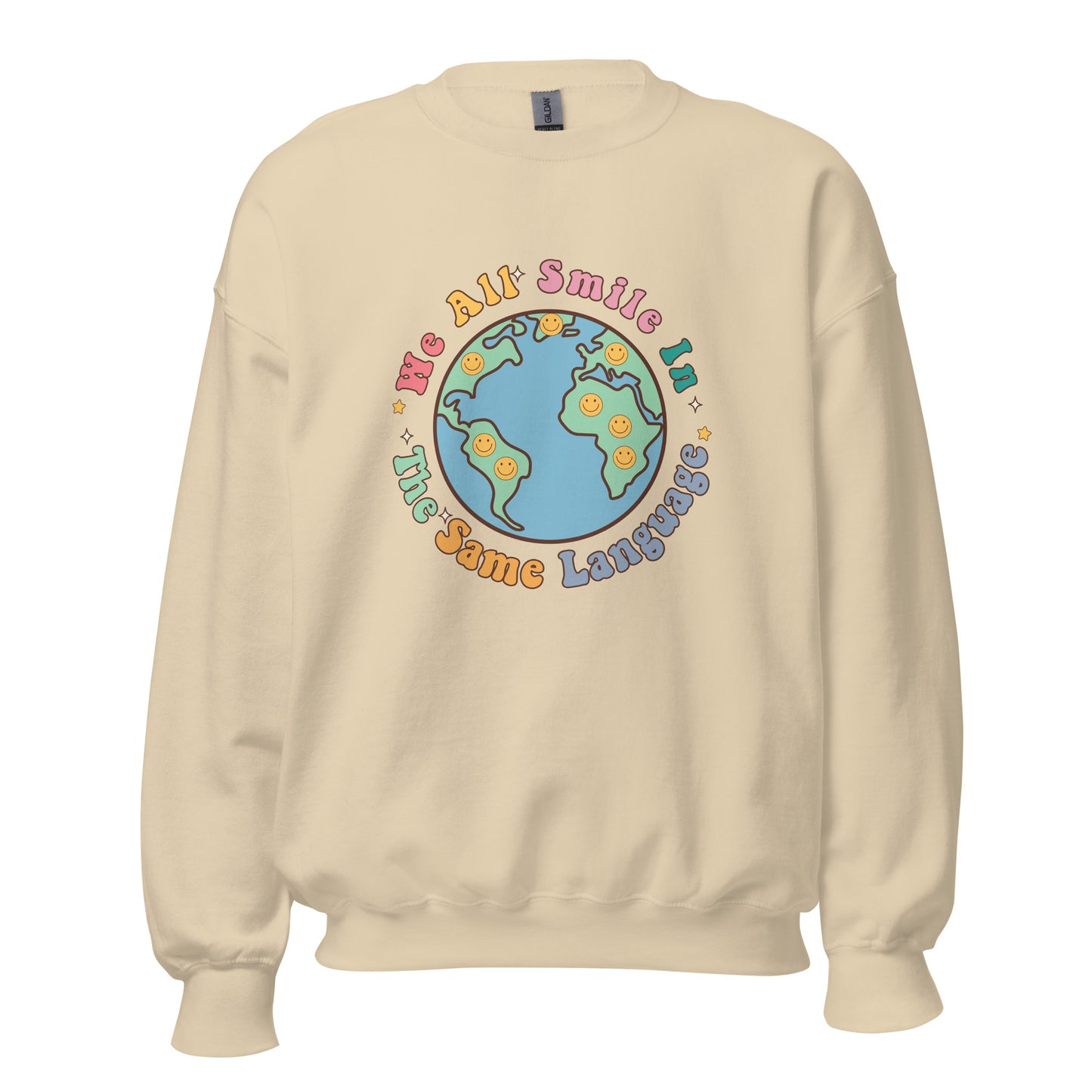 We All Smile In The Same Language Sweatshirt