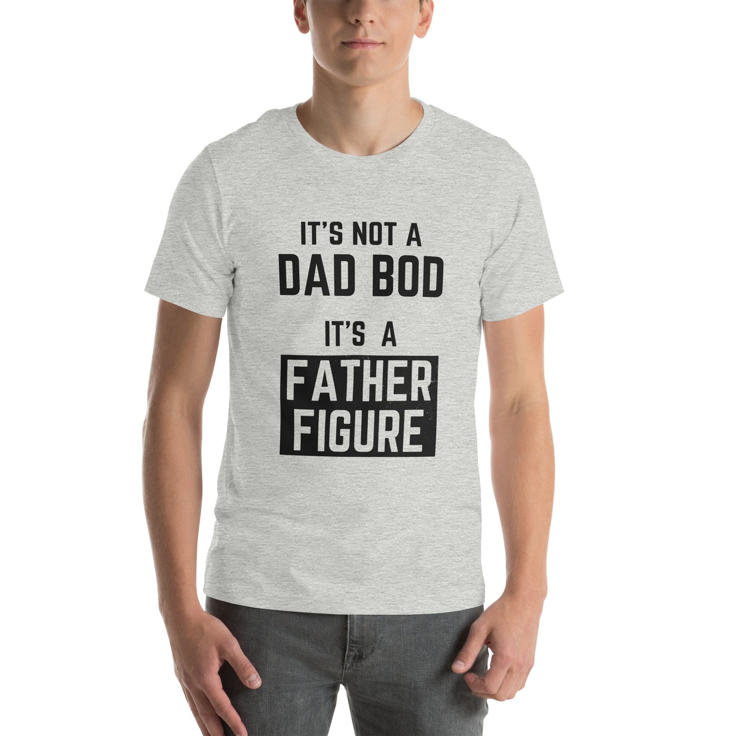 It's Not A Dad Bod It's A Father Figure