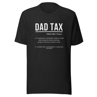 Dad Tax Funny T-shirt