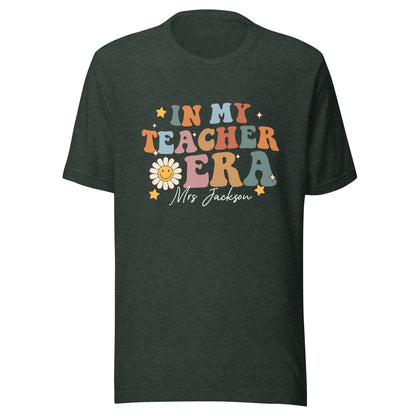 In My Teacher Era T-shirt