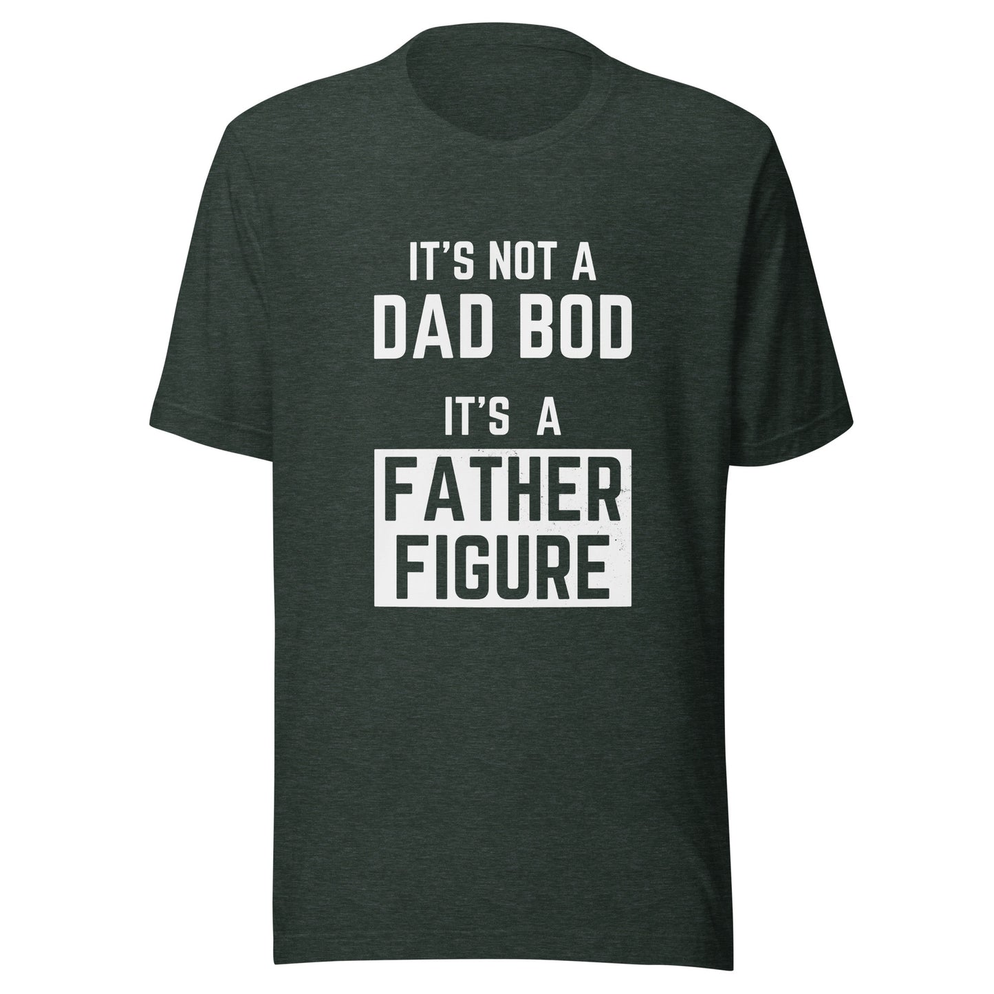 It's Not A Dad Bod It's A Father Figure