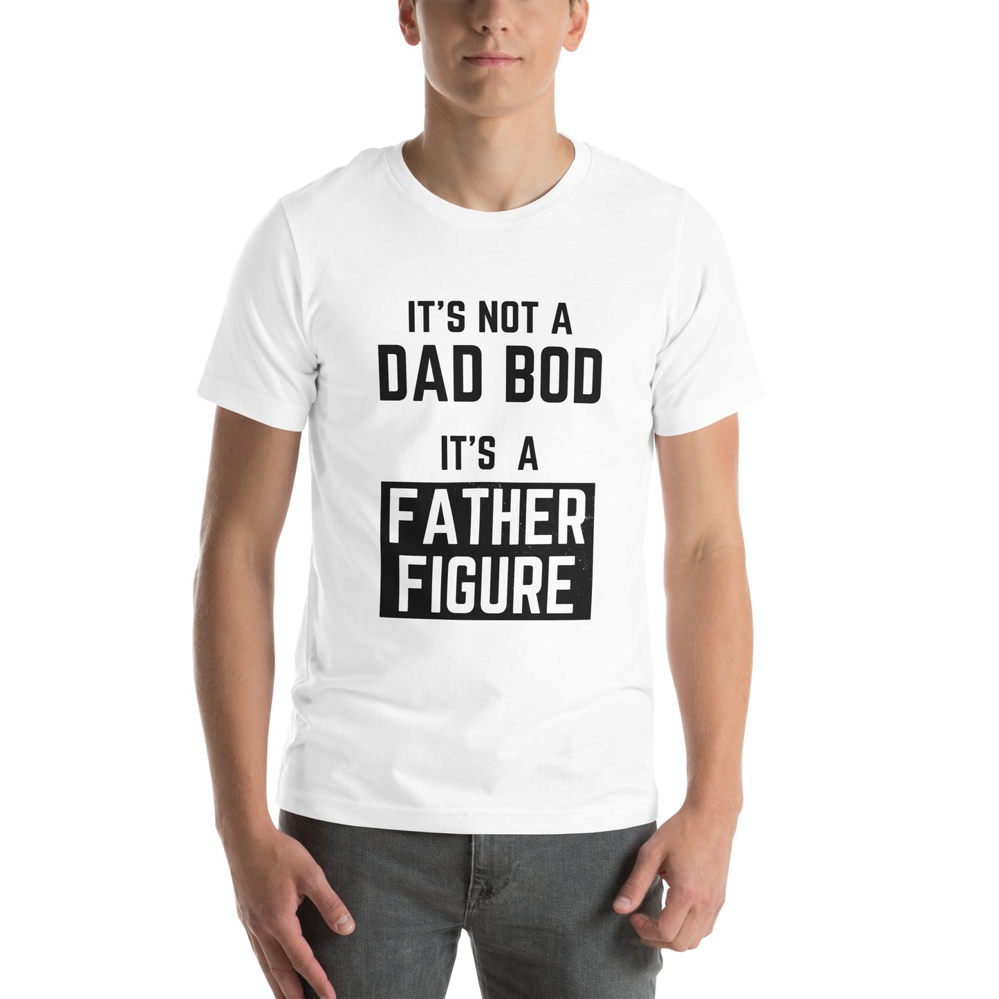 It's Not A Dad Bod It's A Father Figure